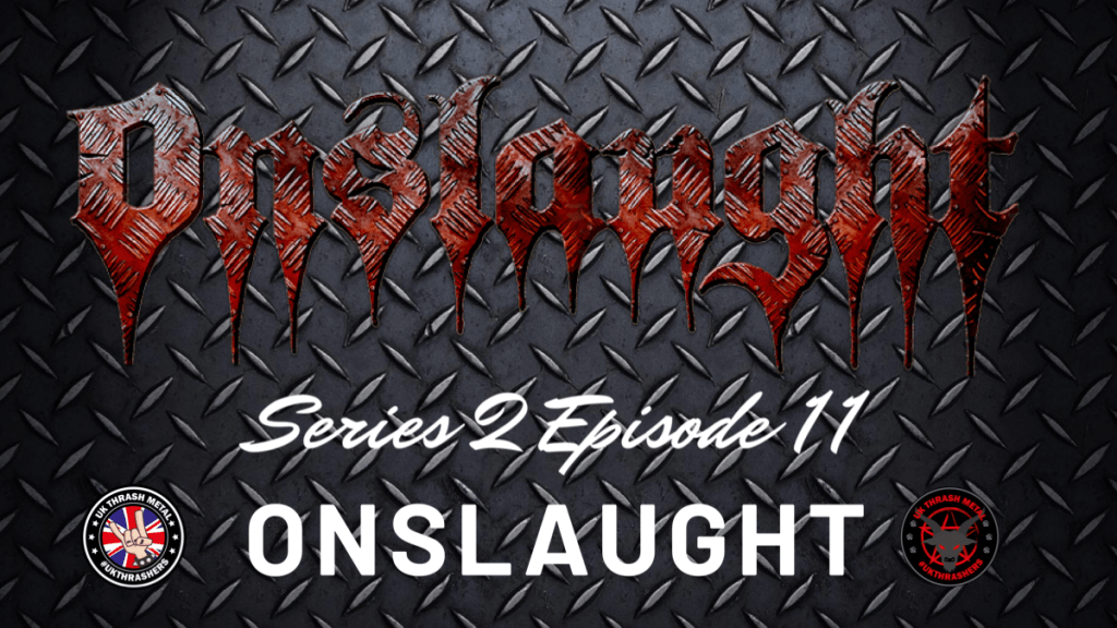 Series 2 Episode 11 – Onslaught