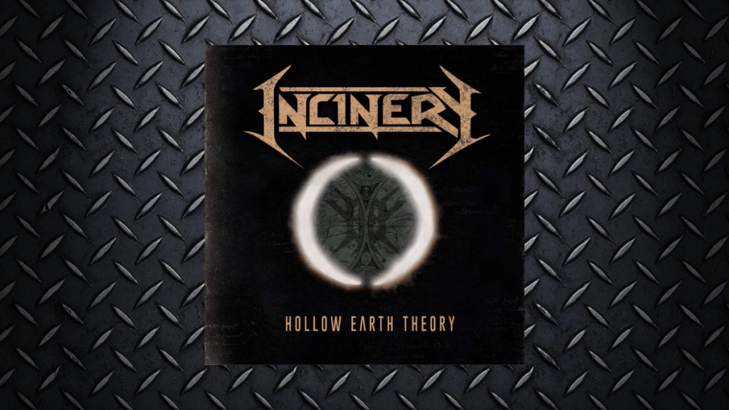 Incinery – Hollow Earth Theory