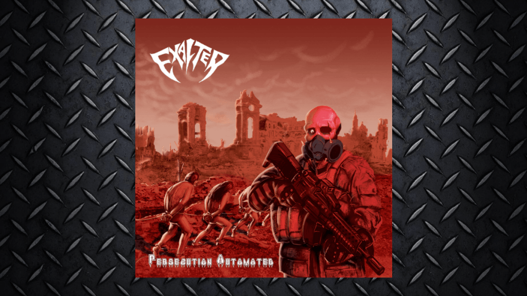 Exalter – Persecution&nbsp;Automated