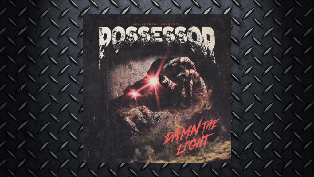 Possessor – Damn The Light