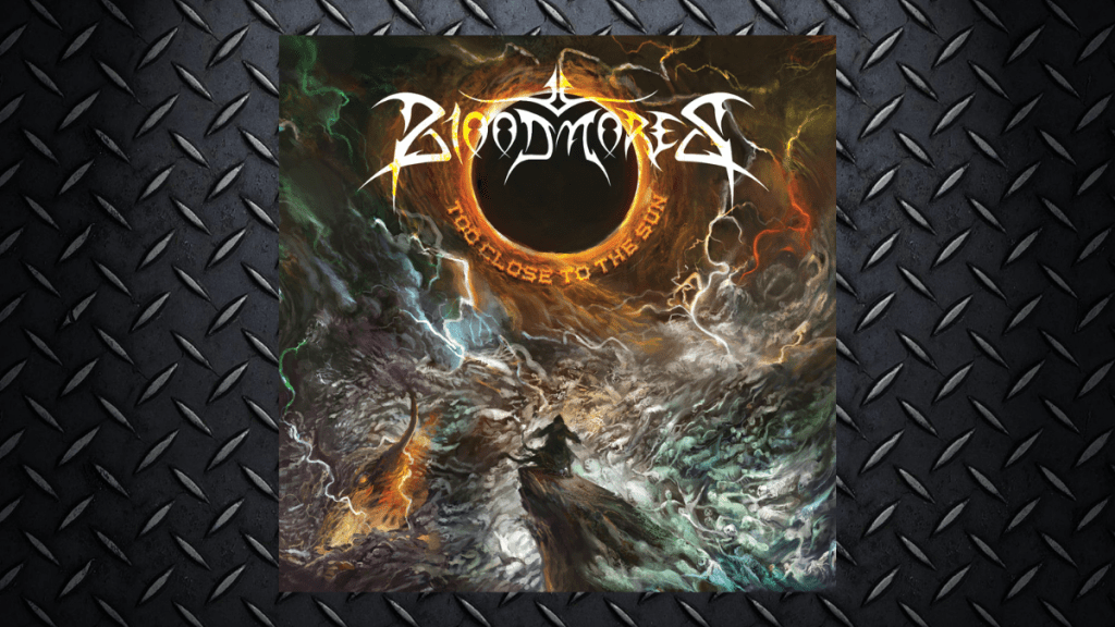 Bloodmores –Too Close to the Sun