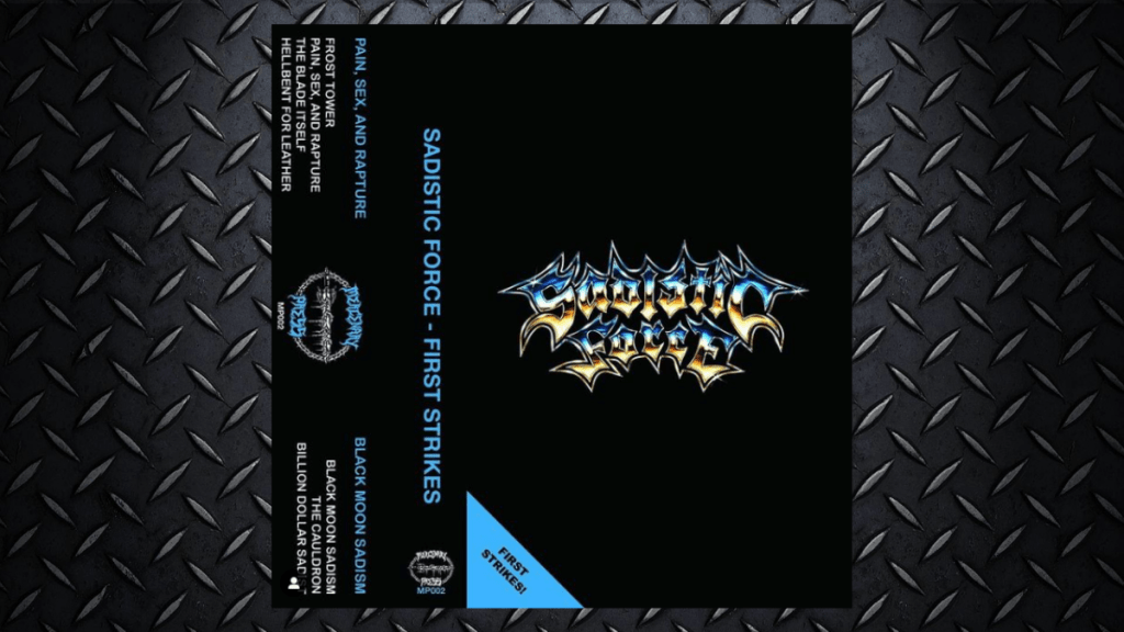 Sadistic Force – First&nbsp;Strikes