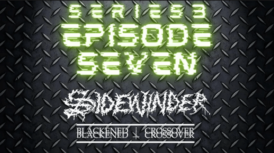 Series 3 Episode 7 – Sidewinder BC