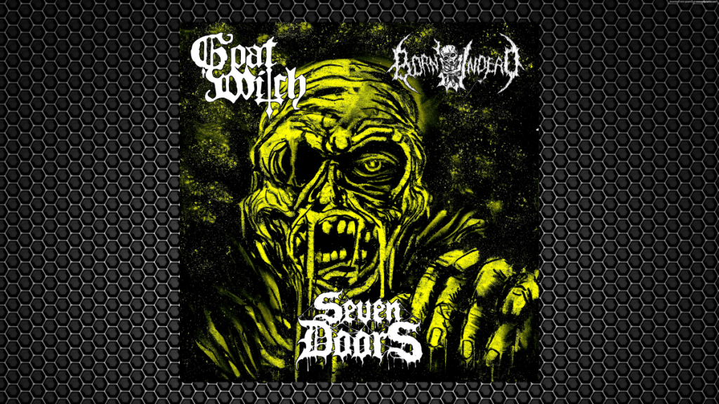 Seven Doors/Goat Witch/Born Undead Split