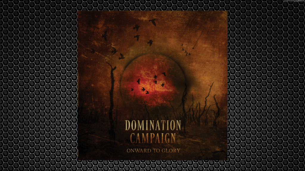 Domination Campaign – Onward to Glory