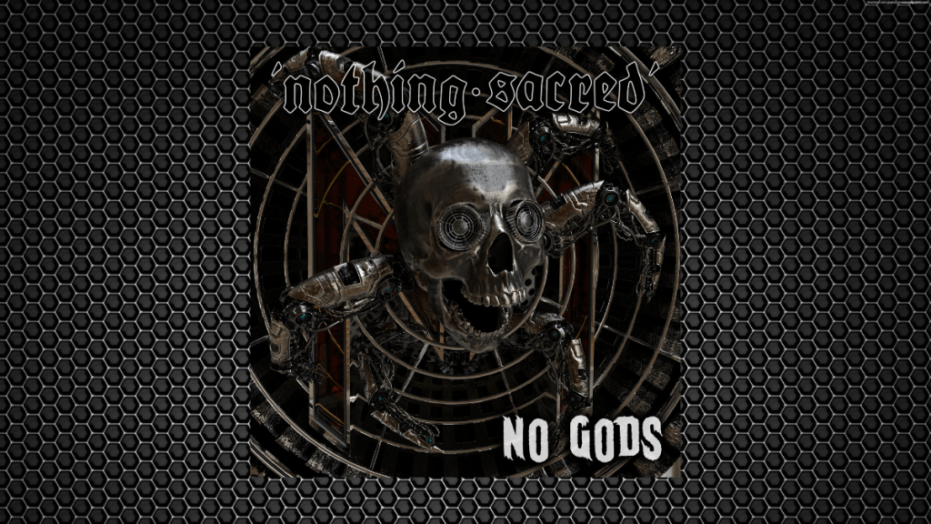 Nothing Sacred – No Gods