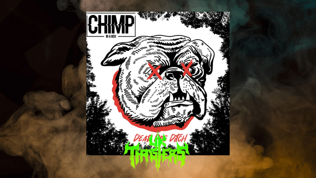 Review – Chimp In A Box – Dead Dog Ditch&nbsp;EP