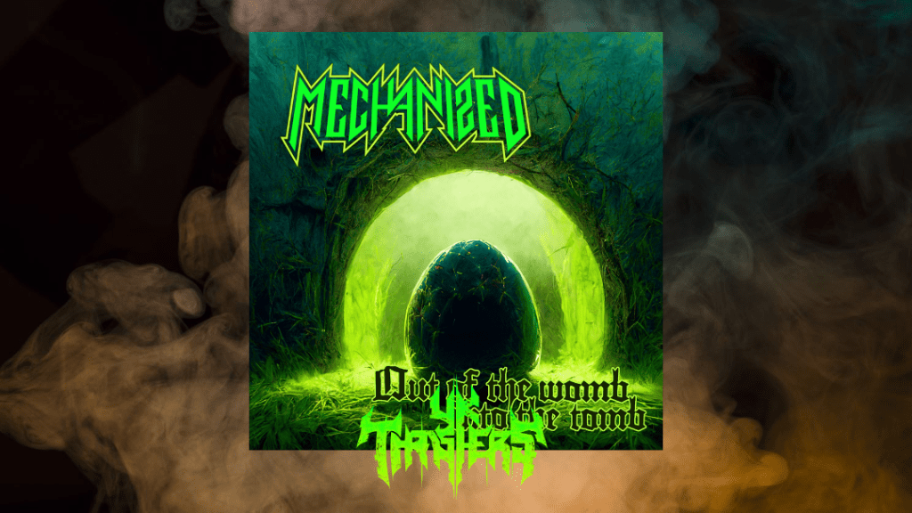 Review – Mechanized – Out Of The Womb Into The Tomb (Single)