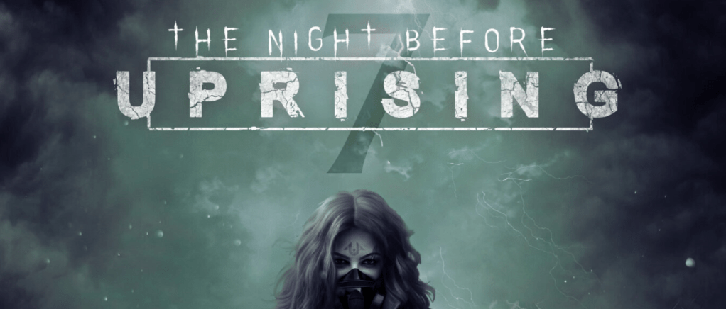 News – The ‘Night Before’&nbsp;Uprising
