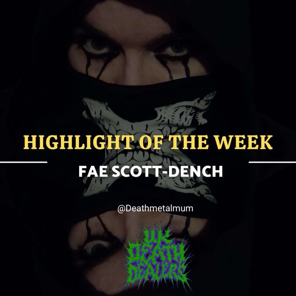 Shining Light On Supporters of Extreme Metal – Fae Scott-Dench AKA @DEATHMETALMUM&nbsp;(Interview)