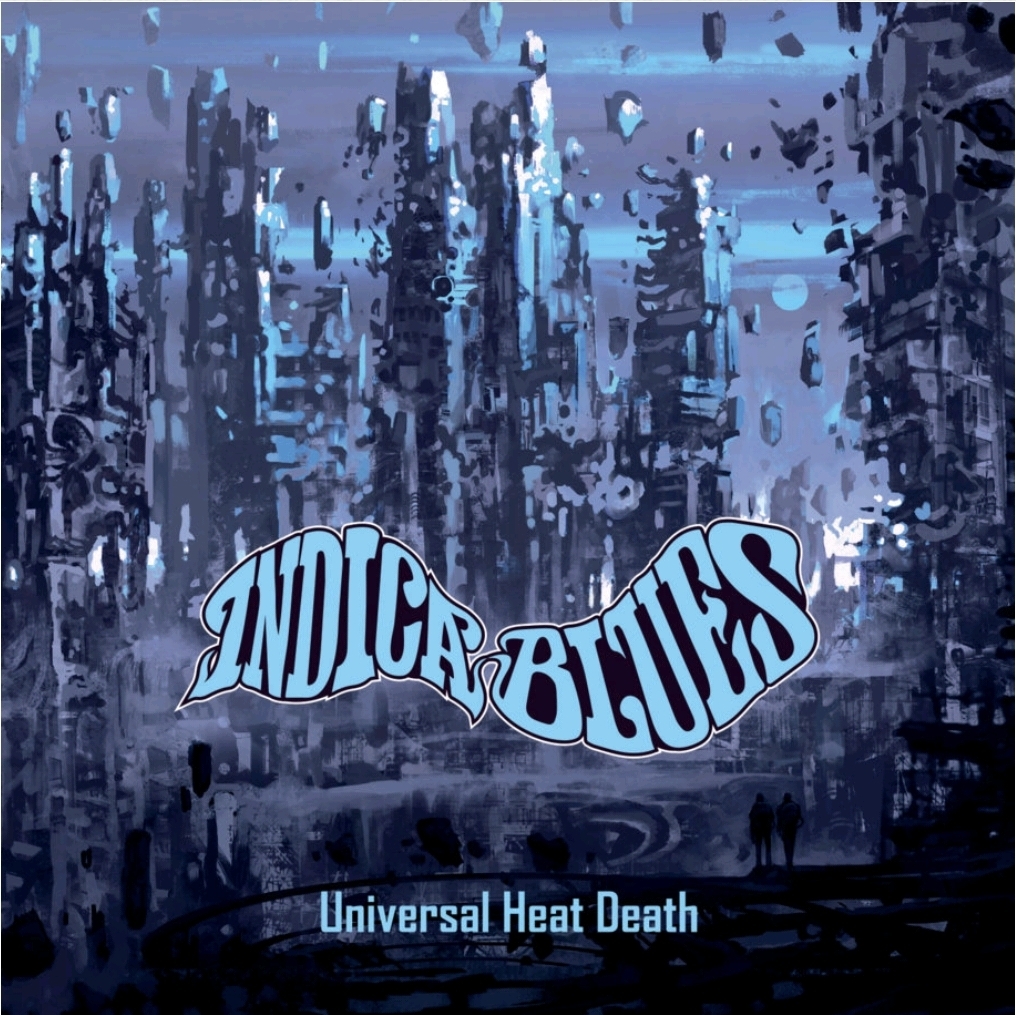 indica blues – universal heat death (album)&nbsp;review